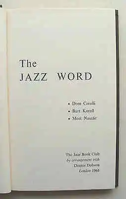 THE JAZZ WORD 1963 Dom Cerulli & Others Inc Jack Kerouac HB Jazz Book Club VGC • £12