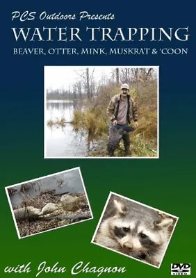 Water Trapping - DVD - John Chagnon -Beaver Otter Mink Muskrat Coon • $34.99