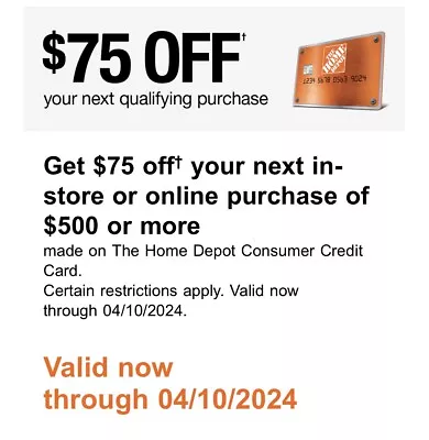 Home Depot Coupon - $75 Off $500 W/Home Depot Credit - Store & Online Exp 4/10 • $29.99