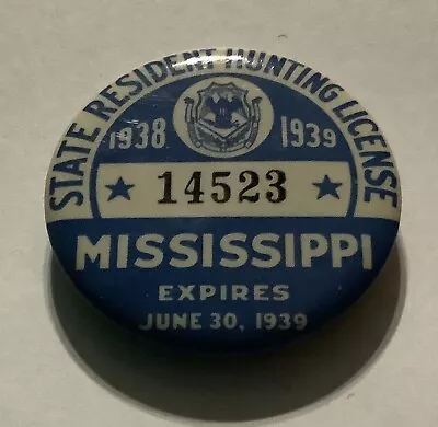 Mississippi Resident State Hunting License Pin Badge - 1938 • $106.50