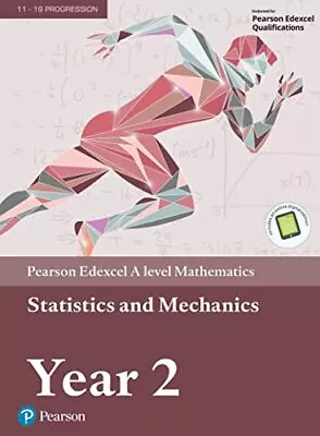 Edexcel A Level Mathematics Statistics & Mechanics Year 2 Textbook + E-book (A L • £8.49