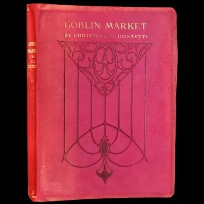 1912 Scarce First Deluxe Edition-Goblin Market By Christina Rossetti Illustrated • $326.79