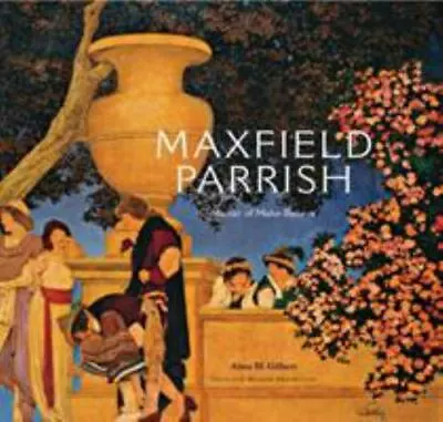 Maxfield Parrish Gilbert Alma M. Very Good Book • $18.39