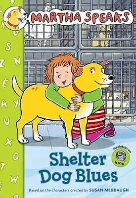 Martha Speaks: Shelter Dog Blues (Chapter Book) - Paperback - GOOD • $4.18