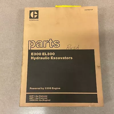 CAT Caterpillar E300 EL300 PARTS MANUAL BOOK CATALOG EXCAVATOR GUIDE Sn 2CF 4NF • $39.99