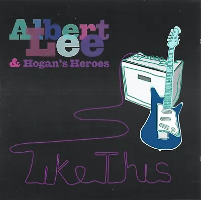 £6.49 • Buy Albert Lee & Hogan's Heroes : Like This - CD (2008)