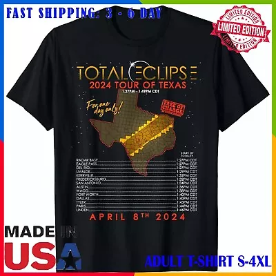 HOT! Total Solar Eclipse April 8th 2024 Tour Of Texas T-Shirt Size S-2XL • $16.96