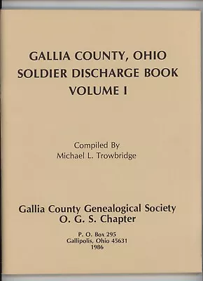 $39.95 • Buy Gallia County Ohio Soldier Discharge Book Volume 1 Civil War WWI History 1986