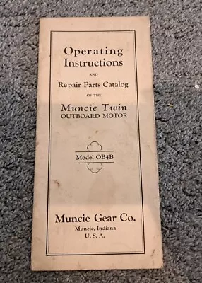 Operating Instructions Repair Parts Catalog Muncie Twin Outboard Motor • $9.99