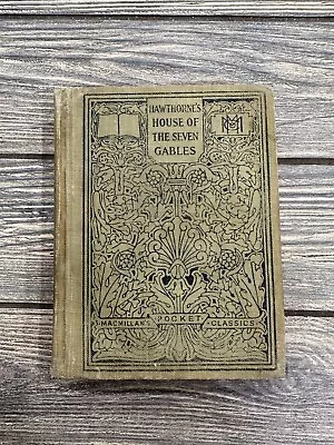 Nathaniel Hawthorne's House Of The Seven Gables Macmillan's Pocket Classics 1915 • $23.99