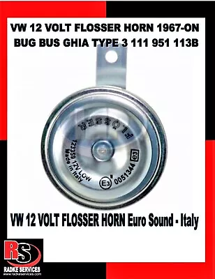 VW 12 VOLT FLOSSER HORN 1967-ON BUG BUS GHIA TYPE 3 111 951 113BG Radke • $23.99