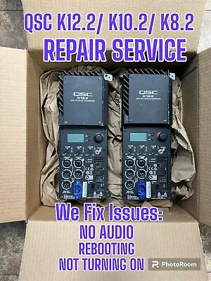 QSC K12.2 Repair Service - 48 Hours Service • $195