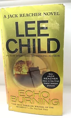 Jack Reacher Ser.: Echo Burning By Lee Child (2007 Mass Market) • $2.99