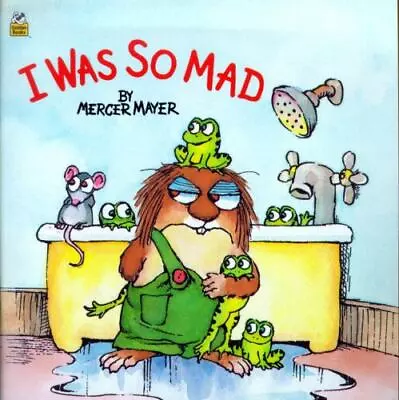I Was So Mad (Little Critter) (Look-Look) By Mercer Mayer Good Book • $3.74