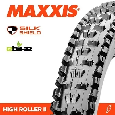 Maxxis Tyre High Roller Ii 27.5 X 2.40 Silkshield E-Bike Fold 60Tpi E-50 • $79.95