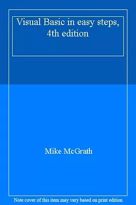 Visual Basic In Easy Steps: Covers Visual Basic 2015 By Mike McG • $10.58