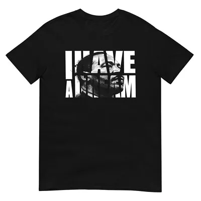 Martin Luther King Day T-Shirt - 'I Have A Dream' MLK Quote Graphic Tee • $19.99