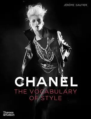 Chanel: The Vocabulary Of Style [Hardcover] Jerome Gautier Designer Fashion Book • $99