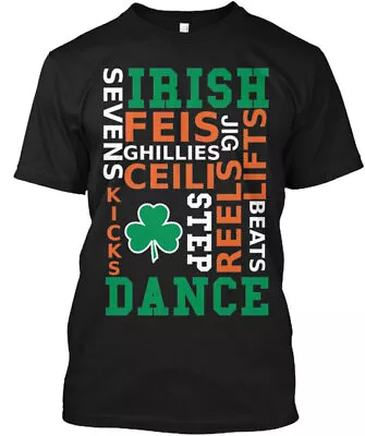 Irish Dance In Words Tee T-Shirt Made In The USA Size S To 5XL • $21.59