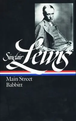 Sinclair Lewis: Main Street And Babbitt [LOA #59] [Library Of America Sinclair L • $7.07