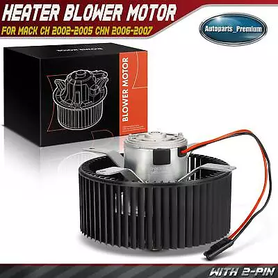 Heater Blower Motor Fan Assembly For Mack CH 2002 2003 2004 2005 CHN 2006-2007 • $39.09