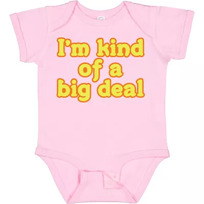 Inktastic I'm Kind Of A Big Deal Baby Bodysuit Funny Humor Awesome Important • $18.99