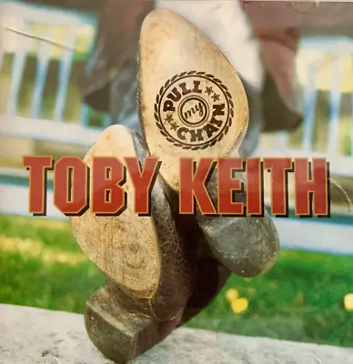 Cd - Toby Keith Album Name = Pull My Chain  Released 2001 #n23 • $5.99