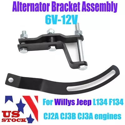 For Willys Jeep L134 F134 CJ2A CJ3B Engine 6-12V Alternator Bracket Assembly US • $92.89