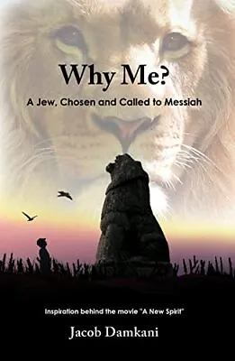 Why Me?: I Have Called You By Name You Are Mine. Isaiah 43 Jacob Damkani • £12.05
