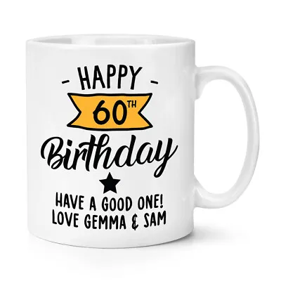 Personalised Happy 60th Birthday Yellow Banner 10oz Mug Cup Mum Dad Grandad • $56.08