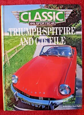 £3.99 • Buy Classic And Sportscar Triumph Spitfire GT6 File By Graham Robson 1st Ed 1988 HB