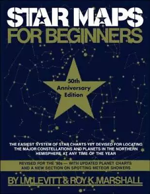 Star Maps For Beginners: 50th Anniversary Edition - Paperback - ACCEPTABLE • $4.46