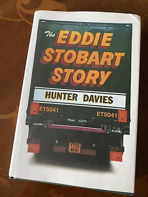 The Eddie Stobart Story By Hunter Davies (Hardback 2001) • £2.99