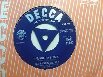 The Southlanders – The Mole In A Hole 1958 7” Decca F 11067 • £7