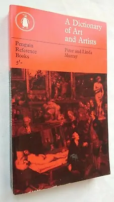  Peter And Linda Murray Dictionary Of Art Artists 1965 Penguin R14 Likely Unread • £11.95