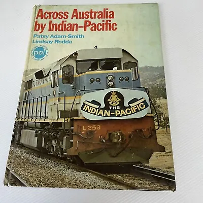 $19 • Buy PATSY ADAM-SMITH - Across Australia By Indian-Pacific (Hardcover) Free Postage