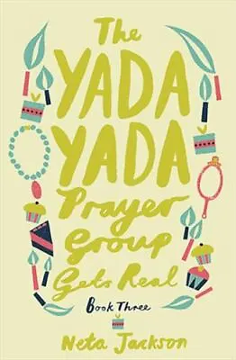 The Yada Yada Prayer Group Gets Real (Yada Yada Seres Book 3) - Neta Jackson • $15.08