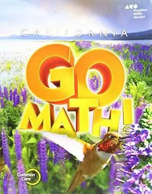 $10.56 • Buy Houghton Mifflin Harcourt Go Math! California: Student Edition Grade - GOOD