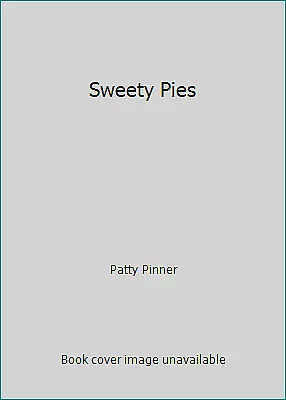 Sweety Pies By Patty Pinner • $4.09