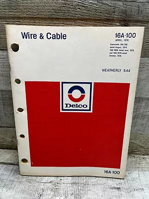 1976 April Delco Wire And Cable Reference Catalog Guide Manual 16a-100 • $14.99