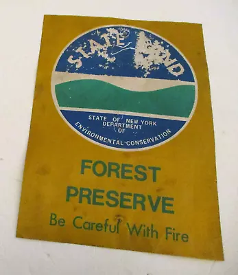 VINTAGE STATE Of NEW YORK STATE LAND FOREST PRESERVE BE CAFEFUL WITH FIRE SIGN • $9.99