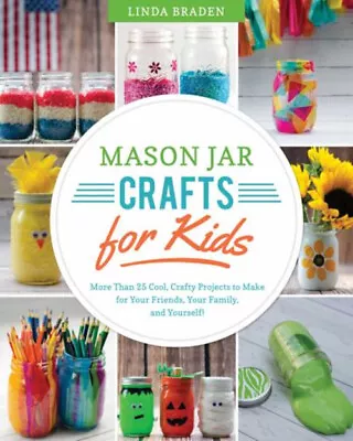 Mason Jar Crafts For Kids : More Than 25 Cool Crafty Projects To • $6.17