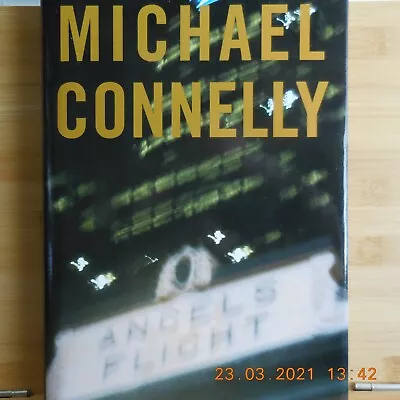 Connelly Michael - Angel's Flight - 1 Of Only 300  Special Dust Jacket  Signed • $200
