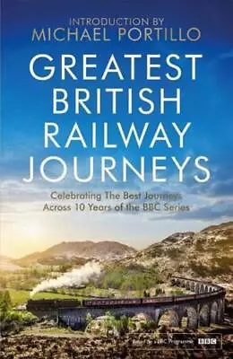 Greatest British Railway Journeys By Michael Portillo (contributor) • £11.02