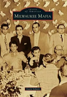 Milwaukee Mafia [Images Of America] • $13.80