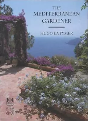 The Mediterranean Gardener By Hugh LatymerNiccolo Grassi • £3.50