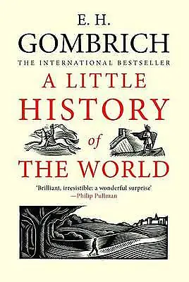 A Little History Of The World By E. H. Gombrich (Paperback 2008) • £9.70