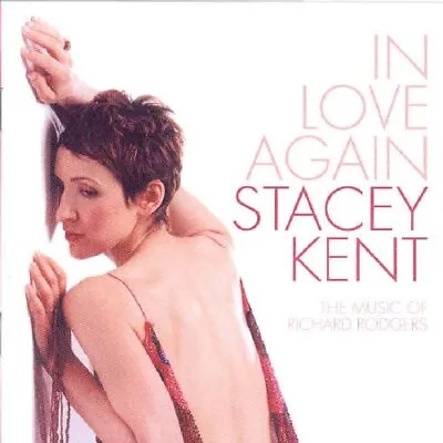 Stacey Kent : In Love Again: The Music Of Richard Rodgers CD (2002) Great Value • £2.57