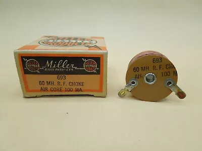 J.W.MILLER #693 60 MH 100 MA. R.F. CHOKE AIR COR NEW IN BOX (QTY 1) • $12.75