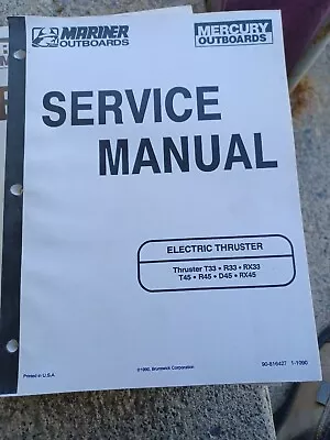 Mariner Mercury Outboard Service Shop Repair Manual Electric 90-816427 T33 Rx45 • $7.85